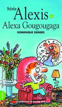 Alexis, t. 06 : Alexa Gougougaga [ancienne édition]